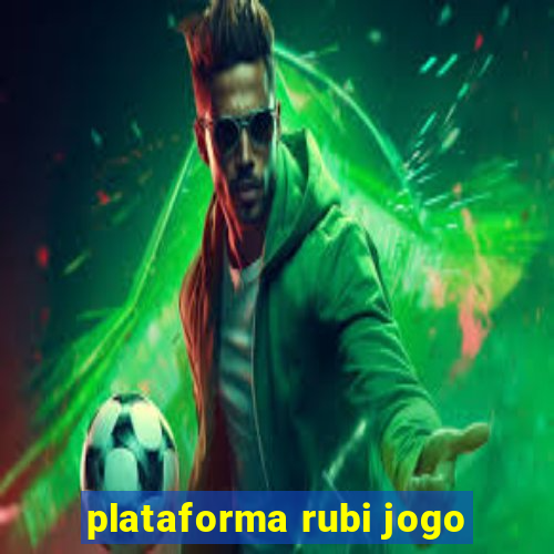 plataforma rubi jogo